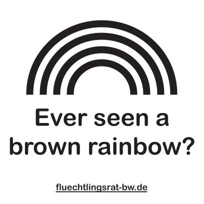 Sticker Ever seen a brown rainbow schwarz auf weiß